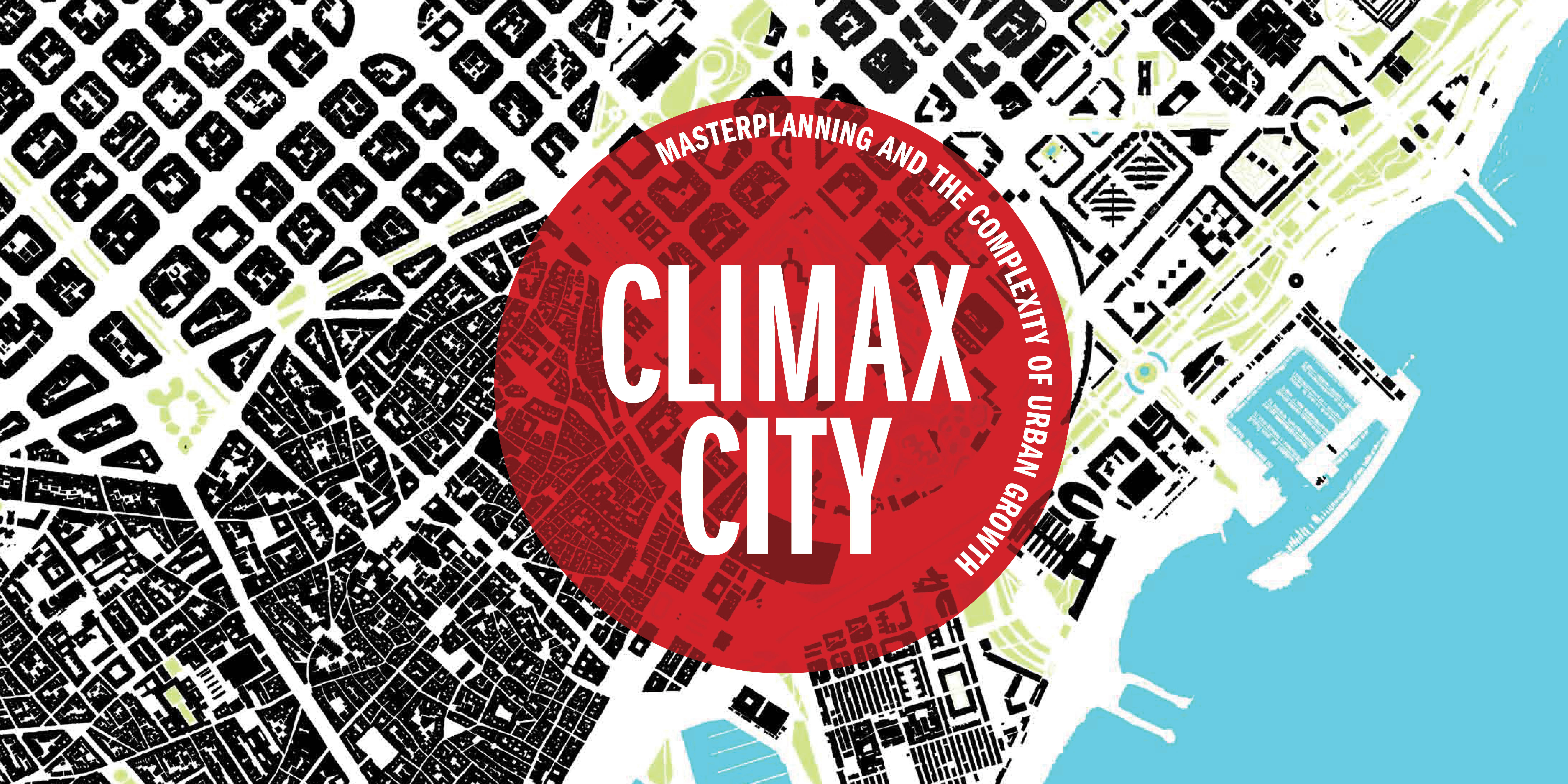 Climax City Masterplanning and the Complexity of Urban Growth URBED